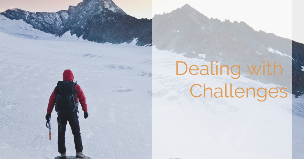 Dealing with challenges, handling stress & challenges