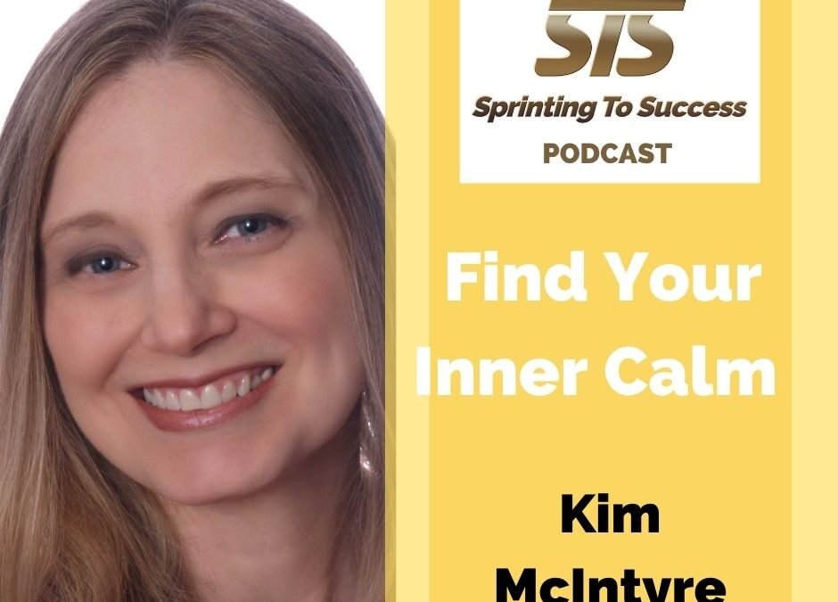 Kim McIntyre: Find Your Inner Calm