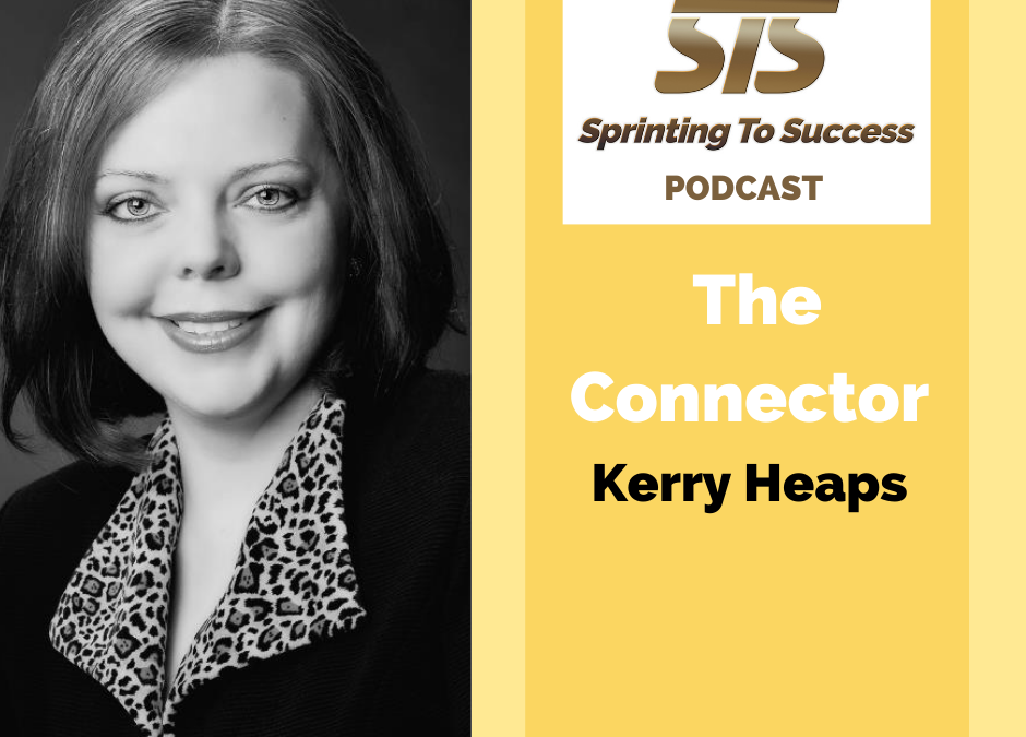Ep 89 Kerry Heaps: The Connector