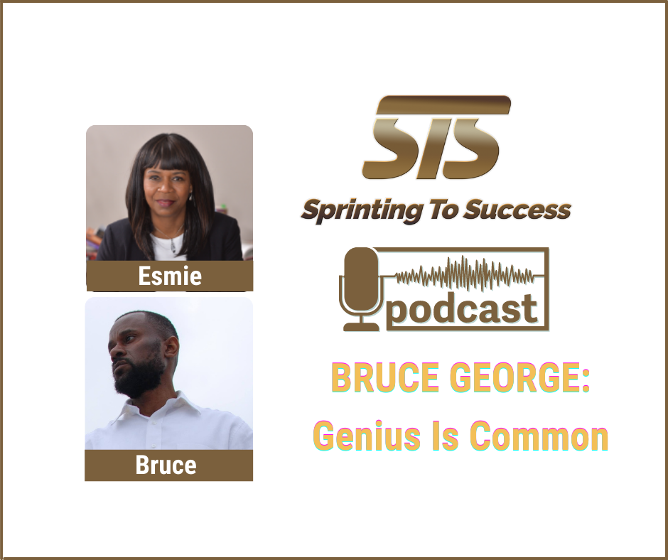 BRUCE GEORGE on Sprinting To Success Podcast